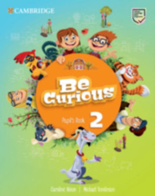 Book cover of: Be Curious Level 2 Pupil's Book