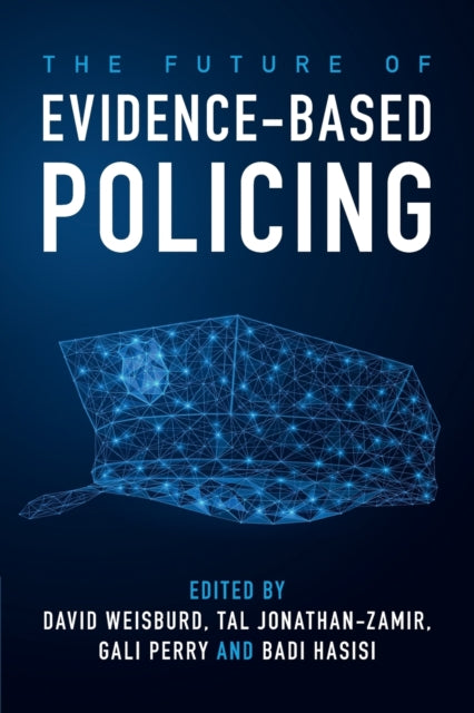 Book cover of: Future of Evidence-Based Policing. By: David Weisburd