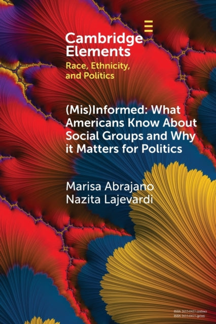 Book cover of: (Mis)Informed: What Americans Know About Social Groups and Why it Matters for Politics. By: Marisa Abrajano