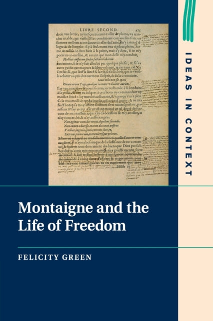 Book cover of: Montaigne and the Life of Freedom. By: Felicity Green