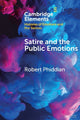 Book cover of: Satire and the Public Emotions. By: Robert Phiddian