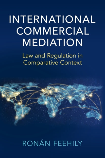 Book cover of: International Commercial Mediation. By: Ronán Feehily