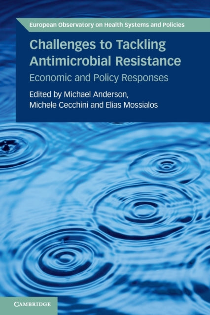 Book cover of: Challenges to Tackling Antimicrobial Resistance. By: Michael Anderson