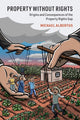 Book cover of: Property without Rights. By: Mike Albertus