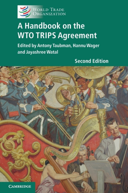 Book cover of: Handbook on the WTO TRIPS Agreement. By: World Trade Organization
