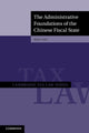 Book cover of: Administrative Foundations of the Chinese Fiscal State. By: Wei Cui