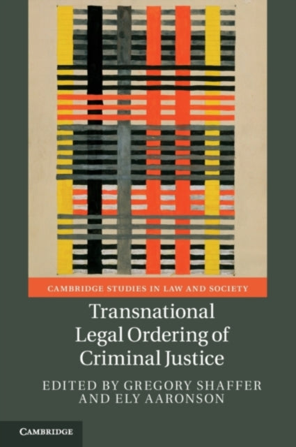 Book cover of: Transnational Legal Ordering of Criminal Justice. By: Gregory Shaffer