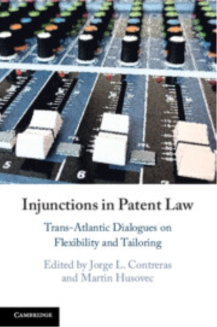 Book cover of: Injunctions in Patent Law. By: Jorge L. Contreras