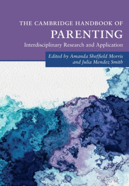 Book cover of: Cambridge Handbook of Parenting. By: Amanda Sheffield Morris