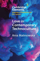Book cover of: Love in Contemporary Technoculture. By: Ania Malinowska