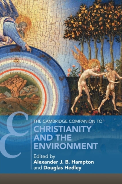 Book cover of: Cambridge Companion to Christianity and the Environment. By: Alexander Hampton