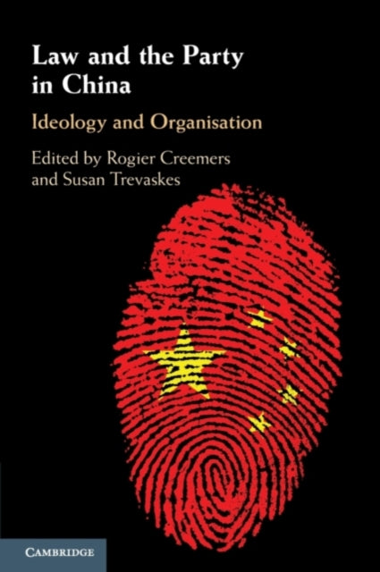 Book cover of: Law and the Party in China. By: Rogier Creemers