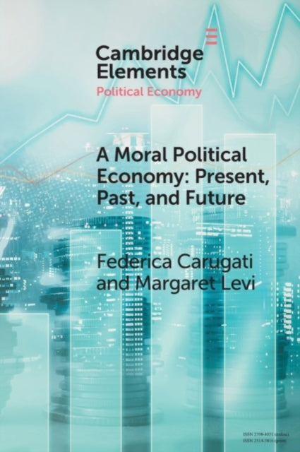 Book cover of: Moral Political Economy. By: Federica Carugati