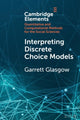 Book cover of: Interpreting Discrete Choice Models. By: Garrett Glasgow