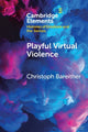 Book cover of: Playful Virtual Violence. By: Christoph Bareither