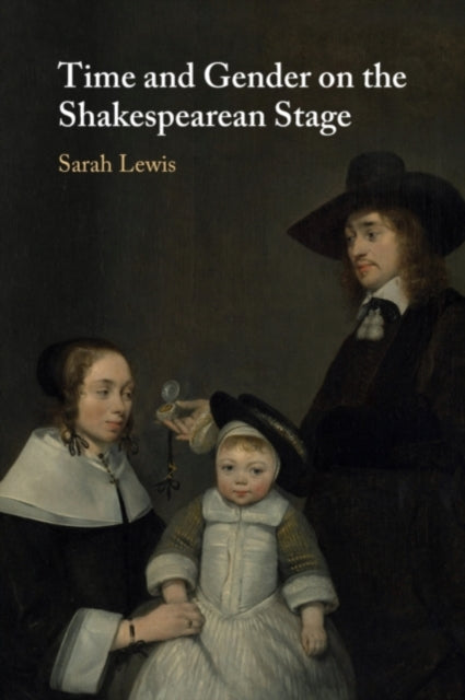 Book cover of: Time and Gender on the Shakespearean Stage. By: Sarah Lewis