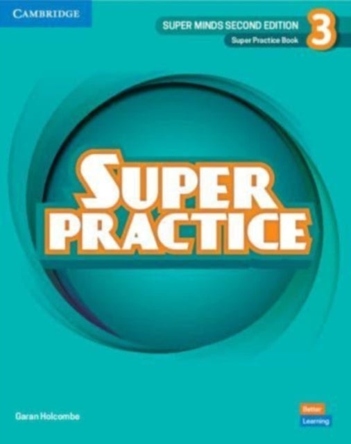 Book cover of: Super Minds Level 3 Super Practice Book British English. By: Garan Holcombe