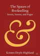 Book cover of: Spaces of Bookselling. By: Kristen Doyle Highland