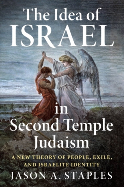 Book cover of: Idea of Israel in Second Temple Judaism. By: Jason A. Staples