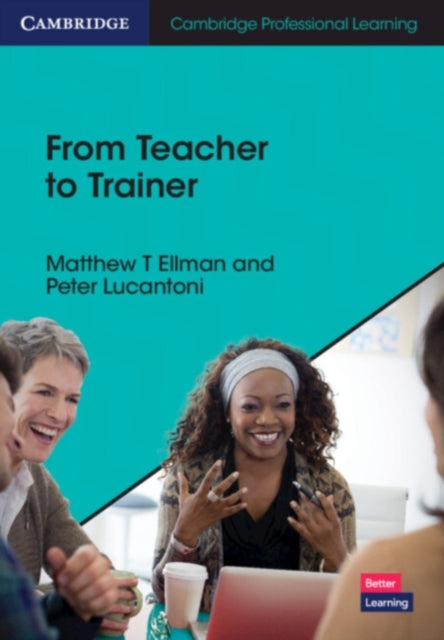 Book cover of: From Teacher to Trainer. By: Matthew T. Ellman