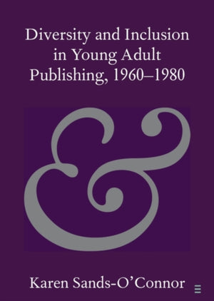 Diversity and Inclusion in Young Adult Publishing, 1960–1980