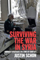 Book cover of: Surviving the War in Syria. By: Justin Schon