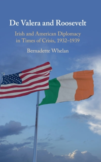 Book cover of: De Valera and Roosevelt. By: Bernadette Whelan
