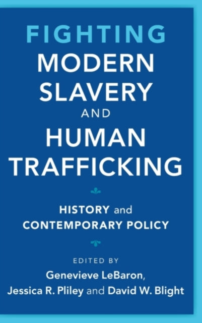 Book cover of: Fighting Modern Slavery and Human Trafficking. By: Genevieve LeBaron