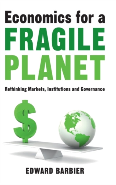 Book cover of: Economics for a Fragile Planet. By: Edward Barbier