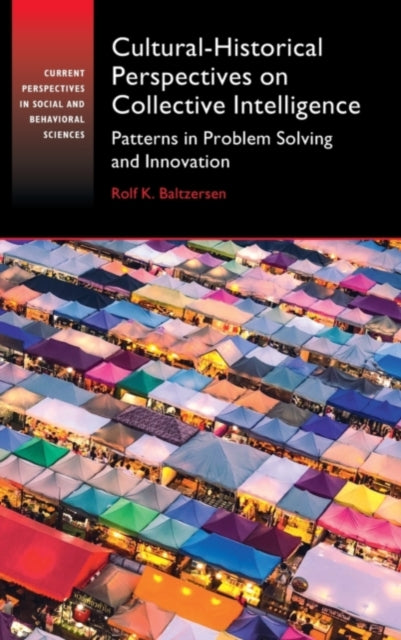 Book cover of: Cultural-Historical Perspectives on Collective Intelligence. By: Rolf K. Baltzersen
