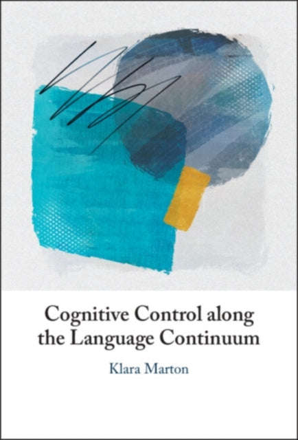 Book cover of: Cognitive Control along the Language Continuum