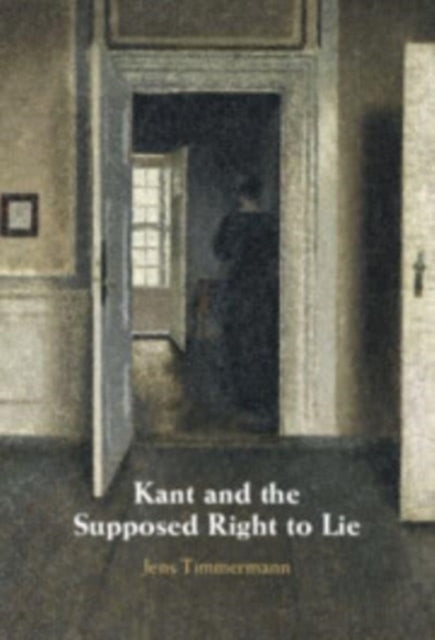 Book cover of: Kant and the Supposed Right to Lie