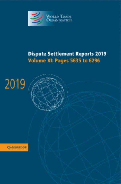 Book cover of: Dispute Settlement Reports 2019: Volume 11, Pages 5635 to 6296. By: World Trade Organization