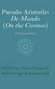 Book cover of: Pseudo-Aristotle: De Mundo (On the Cosmos). By: Pavel Gregorić