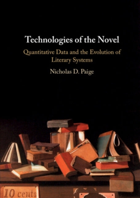 Book cover of: Technologies of the Novel. By: Nicholas D. Paige