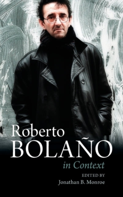 Book cover of: Roberto Bolano In Context. By: Jonathan Beck Monroe