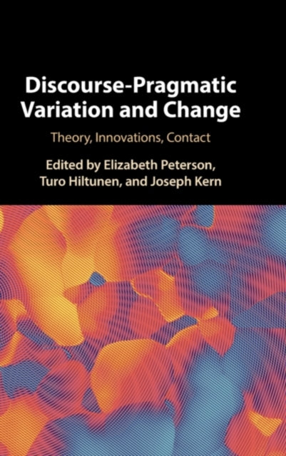 Book cover of: Discourse-Pragmatic Variation and Change. By: Elizabeth Peterson