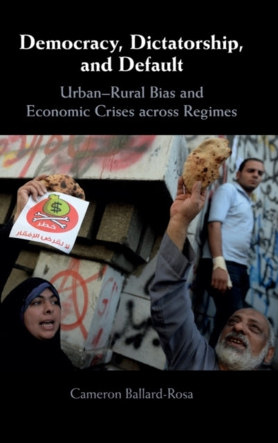 Book cover of: Democracy, Dictatorship, and Default. By: Cameron Ballard-Rosa