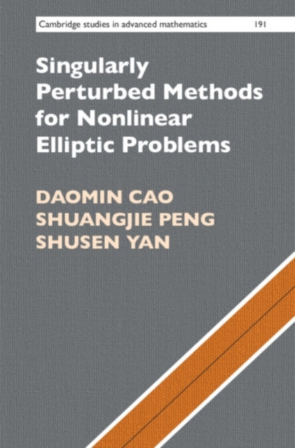 Book cover of: Singularly Perturbed Methods for Nonlinear Elliptic Problems. By: Daomin Cao
