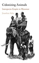 Book cover of: Colonizing Animals. By: Jonathan Saha