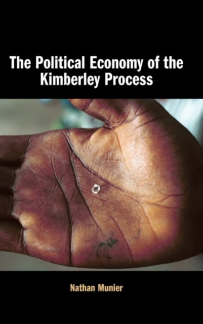 Book cover of: Political Economy of the Kimberley Process. By: Nathan Munier