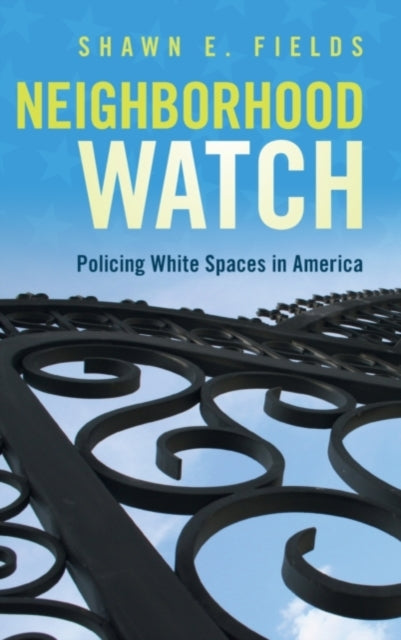 Book cover of: Neighborhood Watch. By: Shawn E. Fields
