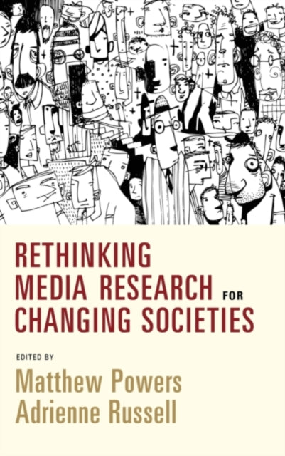 Book cover of: Rethinking Media Research for Changing Societies. By: Matthew Powers