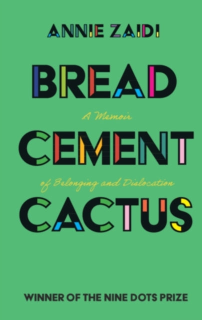 Book cover of: Bread, Cement, Cactus. By: Annie Zaidi