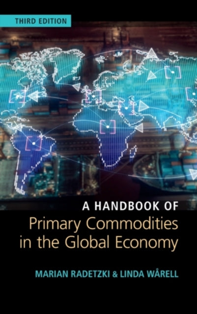 Book cover of: Handbook of Primary Commodities in the Global Economy. By: Marian Radetzki