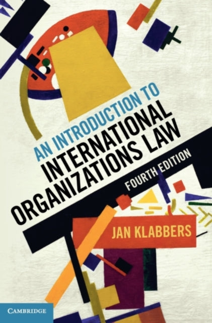 Book cover of: Introduction to International Organizations Law. By: Jan Klabbers