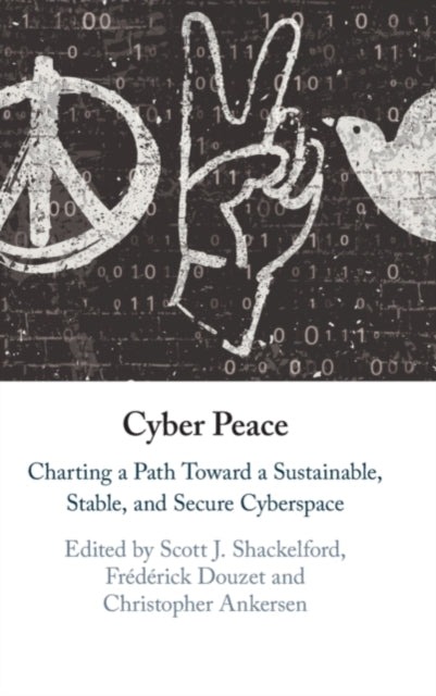 Book cover of: Cyber Peace. By: Scott J. Shackelford