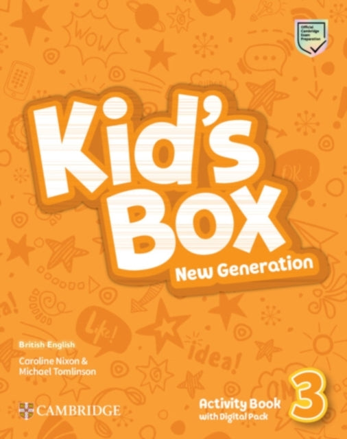 Book cover of: Kid's Box New Generation Level 3 Activity Book with Digital Pack British English. By: Caroline Nixon
