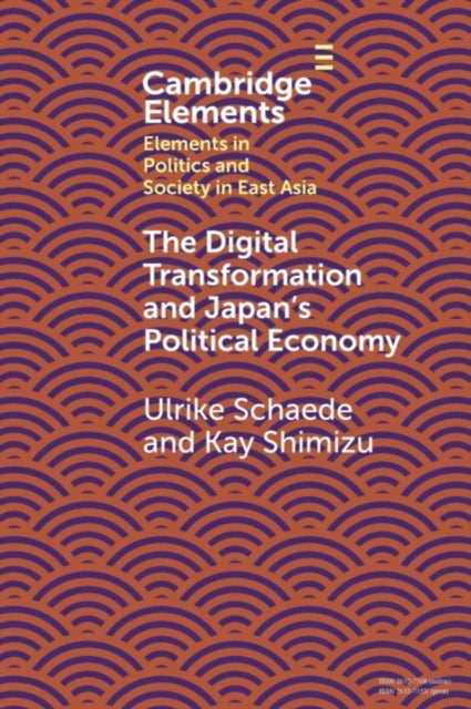 Book cover of: Digital Transformation and Japan's Political Economy. By: Ulrike Schaede