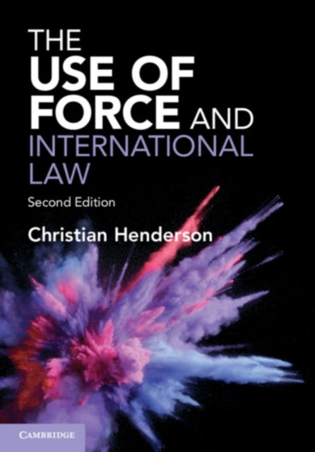 Book cover of: Use of Force and International Law. By: Christian Henderson